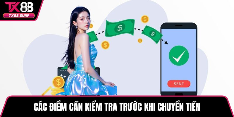 Các điểm cần kiểm tra trước khi chuyển tiền
