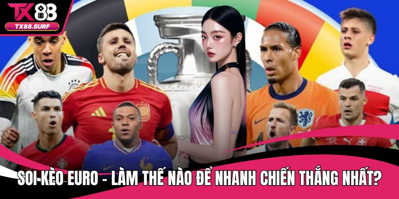 Soi Kèo Euro