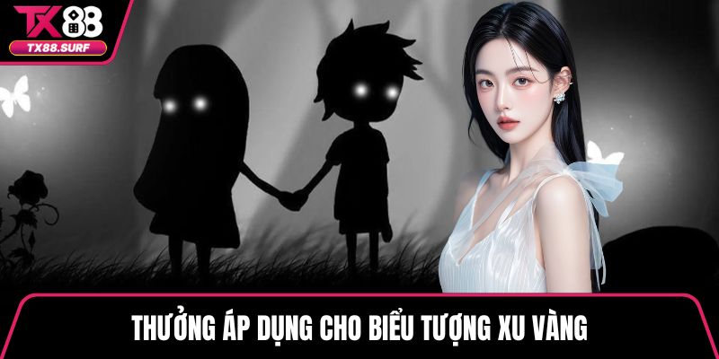 Thưởng áp dụng cho biểu tượng xu vàng