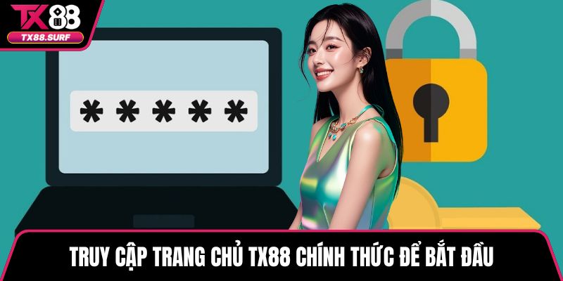 Truy cập trang chủ TX88 chính thức để bắt đầu