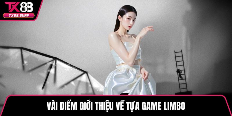 Vài điểm giới thiệu về tựa game limbo
